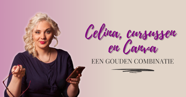 Celina, cursussen en Canva: een gouden combinatie